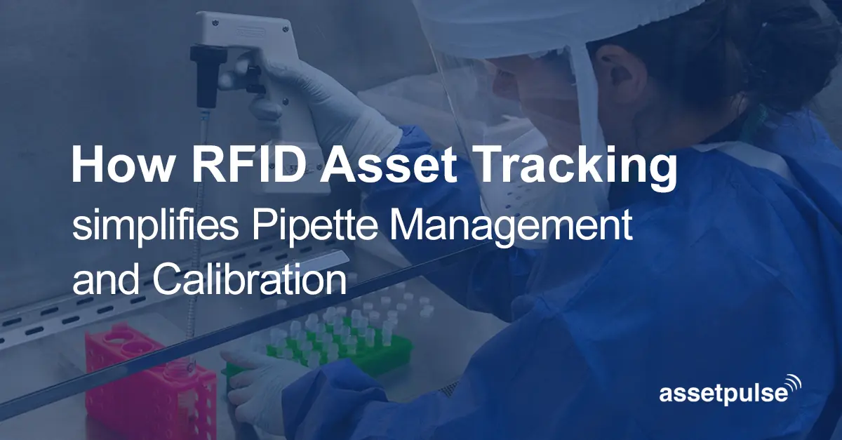 RFID Asset Tracking simplifies Pipette Management and Calibration